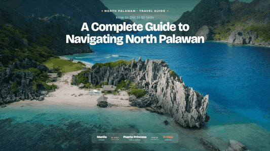 How to Get to El Nido: A Complete Guide to Navigating North Palawan